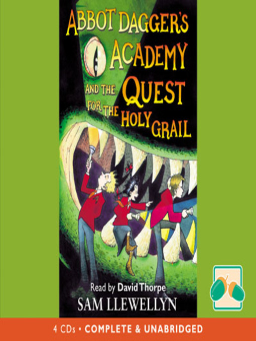 Title details for Abbot Dagger's Academy and the Quest for the Holy Grail by Sam LLewellyn - Available